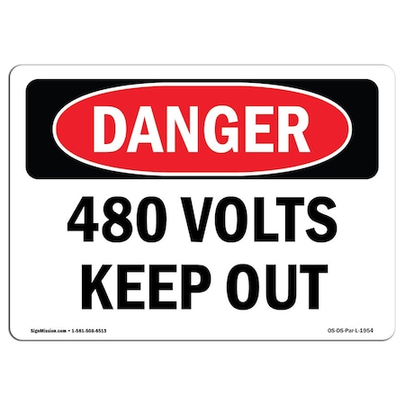 Signmission Safety Sign, OSHA Danger, 12" Height, 18" Width, Rigid Plastic, 480 Volts Keep Out, Landscape OS-DS-P-1218-L-1954